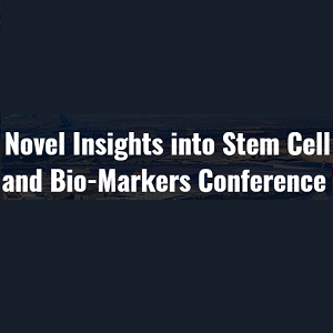 Novel Insights into Stem Cell and Bio-Markers Conference