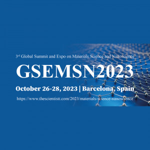 3rd Global Summit and Expo on Materials Science and Nanoscience (GSEMSN2023)