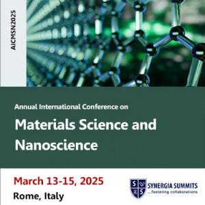 Annual International Conference on Materials Science and Nanoscience (AICMSN2025)