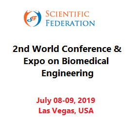 2nd World Conference & Expo on Biomedical Engineering (Biomedical Engineering-2019)