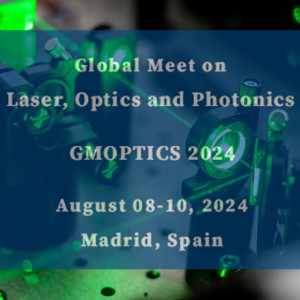 Global Meet on Laser, Optics and Photonics (GMOPTICS2024)