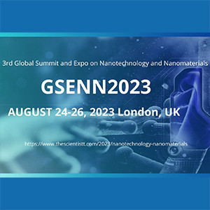 3rd Global Summit and Expo on Nanotechnology and Nanomaterials (GSENN2023)