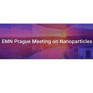 EMN Prague Meeting on Nanoparticles (EMN Meeting on Nanoparticles 2019)