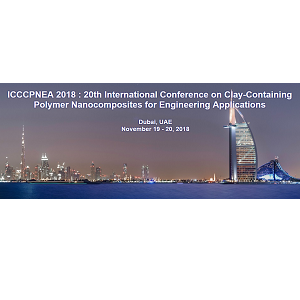 ICCCPNEA 2018 : 20th International Conference on Clay-Containing Polymer Nanocomposites for Engineering Applications