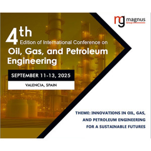 4th Edition of International Conference on Oil, Gas, and Petroleum Engineering (GOPE 2025)