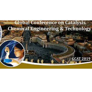 Global conference on catalysis chemical engineering & Technology