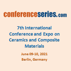 7th International Conference and Expo on  Ceramics and Composite Materials