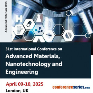 31st International Conference on Advanced Materials, Nanotechnology and Engineering