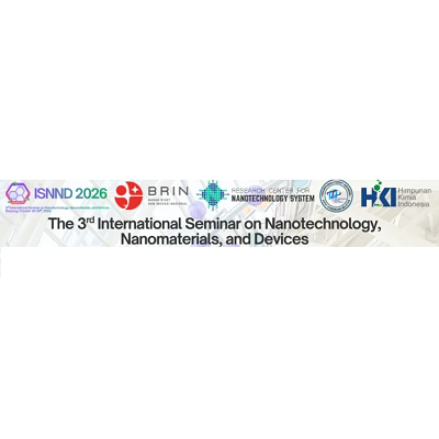 THE 3RD INTERNATIONAL SEMINAR ON NANOTECHNOLOGY, NANOMATERIALS, AND DEVICES (ISNND) 2026
