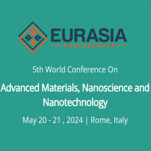 5th World Conference on Advanced Materials, Nanoscience, and Nanotechnology (WCAMNN-Rome-2024)