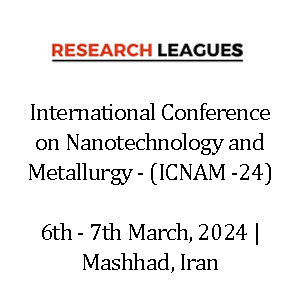 International Conference on Nanotechnology and Metallurgy (ICNAM -24)