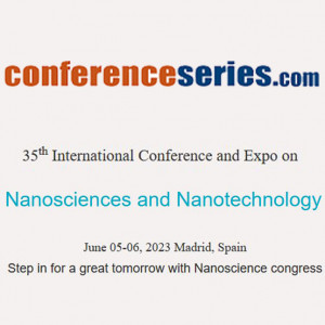 35th International Conference and Expo on Nanosciences and Nanotechnology