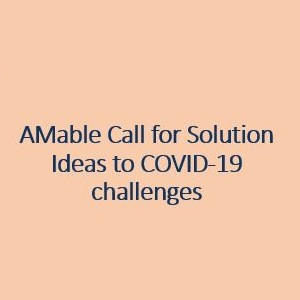 AMable Call for Solution Ideas (COVID-19)