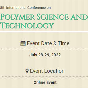 8th Edition of International Conference on Polymer Science and Technology