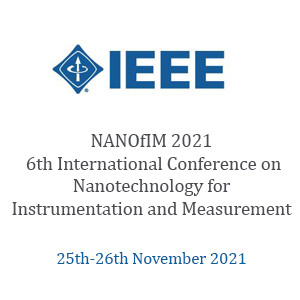 6th International Conference on Nanotechnology for Instrumentation and Measurement (NANOfIM 2021)