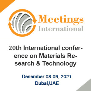 20th International conference on Materials Research & Technology
