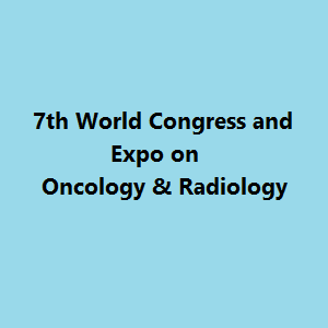 7th World Congress and Expo on Oncology & Radiology (Oncology & Radiology-2019)
