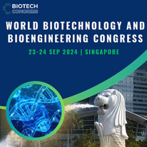 World Biotechnology and Bioengineering Congress (Biotech Congress 2024)