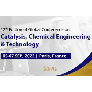 12th Edition of Global Conference on Catalysis, Chemical Engineering & Technology (CAT 2022)