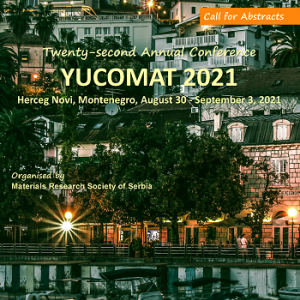22nd Annual Conference on Material Science (YUCOMAT 2021)