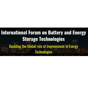 International Forum on Battery and Energy Storage Technologies
