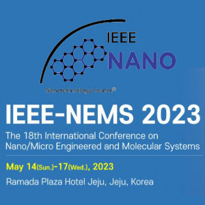 The 18th IEEE International Conference on Nano/Micro Engineered and Molecular Systems (IEEE NEMS 2023)