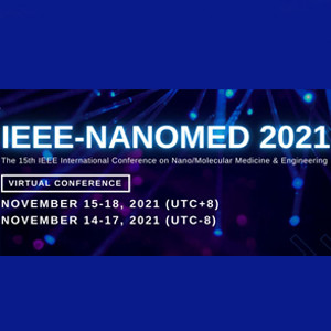 The 15th IEEE International Conference on Nano/Molecular Medicine & Engineering (IEEE-NANOMED 2021)
