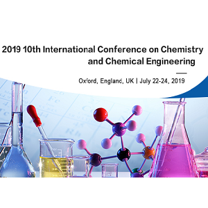 2019 10th International Conference on Chemistry and Chemical Engineering (ICCCE 2019)