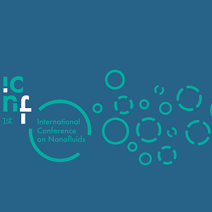 1st International Conference on Nanofluids (ICNf) and the 2nd European Symposium on Nanofluids (ESNf)