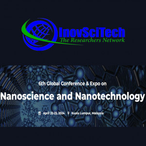 6th Global Conference & Expo on Nanoscience and Nanotechnology (ISTMNANO 2024)