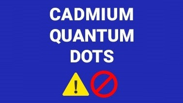 Cadmium Quantum Dots Import May be Facing a Huge Legal Problem in Europe